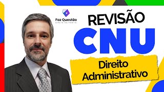 RETA FINAL CNU  DIREITO ADMINISTRATIVO [upl. by Lonee26]