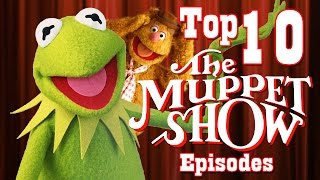 Top 10 BEST Episodes of The Muppet Show [upl. by Mariellen]