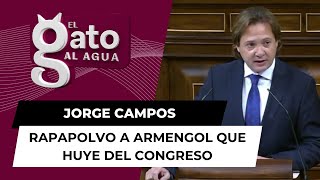 Rapapolvo de Jorge Campos a Armengol ¡que huye del Congreso [upl. by Hite]