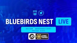 TheBluebirdsNest Live  Bala Town vs Haverfordwest County 041024 [upl. by Persson]