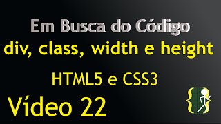 Div classes class width e height HTML5 a CSS3 aula 22 [upl. by Nozicka614]