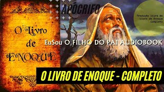 Livro de Enoque Completo [upl. by Nnel90]