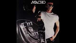 Macho  Im A Man 12 version  1978 [upl. by Niowtna692]