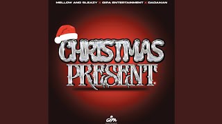 Mellow amp Sleazy Gipa Entertainment Dadaman  Christmas Present OfficialAudio [upl. by Noffets]