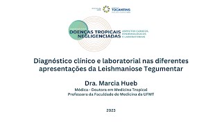 Diagnóstico clínico e laboratorial nas diferentes apresentações da Leishmaniose Tegumentar [upl. by Ainoet]