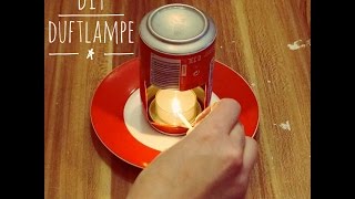 DIY Idee Duftlampe aus Dose für Aromaöl  Upcycling Aromalampe [upl. by Montgomery]