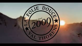 Folie Douce  Val Thorens  Start 2022 [upl. by Eira961]