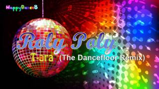 Tara  Roly Poly The Dancefloor Remix [upl. by Iclehc]