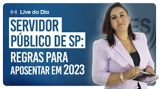 Aposentadoria do Servidor Público de São Paulo em 2023 [upl. by Reahard]