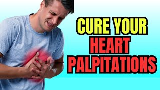 Hidden Dangers Of Ignoring Heart Palpitations  Cure Heart Palpitations Naturally [upl. by Nosned]