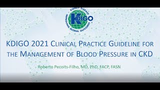 The KDIGO BP in CKD guidelines 2021 [upl. by Bonnee431]