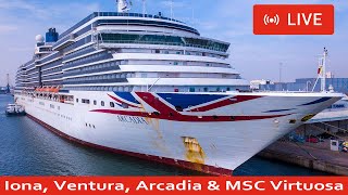 SHIPS TV  LIVE Iona Ventura Arcadia amp MSC Virtuosa Departing Port of Southampton 4 Cruise Ships [upl. by Naima]