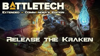 Release the Kraken  Part 170  Battletech Extended [upl. by Radie]