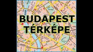 BUDAPEST TÉRKÉPE [upl. by Ettennek74]