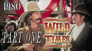 quotWild Timesquot 1980  Part 1  Sam Elliott Classic Western MiniSeries [upl. by Meelas]