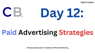 Day 12 Paid Advertising Strategies  Unraveling The Ultimate Clickbank Advertising Secrets [upl. by Acirret207]