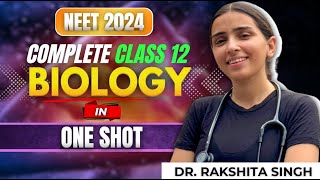 Complete Class12 Biology NCERT Detailed One Shot Part13  NEET 2024 [upl. by Dorn]