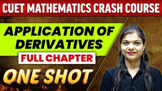 Application of Derivatives  FULL CHAPTER  Everything Covered  Class 12th  CUET Crash Course [upl. by Itnavart865]