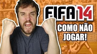 O RETORNO  Como não jogar FIFA 14 PS4 Parte 04 [upl. by Assenov]