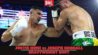 Justis Huni vs Joseph Goodall  IBF WBO amp WBC Regional Heavyweight Title Fight [upl. by Eicyal]