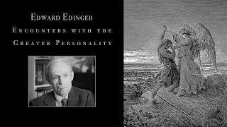 Edward Edinger  Encounters With The Greater Personality Improved Audio [upl. by Marb]