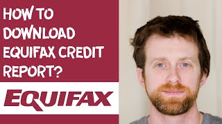 How to download Equifax credit report [upl. by Aiyot]