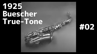 1925 Buescher Truetone Alto Saxophone＜ヴィンテージサックスの遊び方：第２回＞ [upl. by Georgianna]