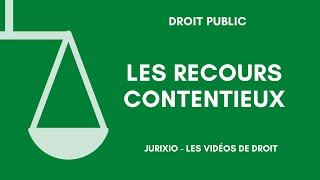 Les recours contentieux en droit administratif [upl. by Chelsie]