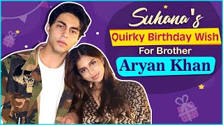 Suhana Khans Adorable Birthday Post For Brother Aryan Khan With a Quirky Message [upl. by Risser]