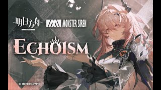 EP  Echoism  Arknights [upl. by Euqinue]