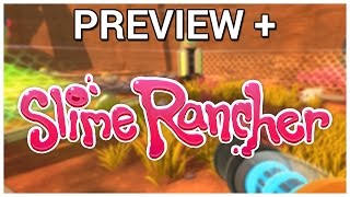 Preview  Slime Rancher Early Access [upl. by Toffey128]