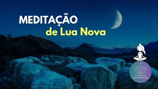 Meditação Guiada de Lua Nova 🌚 [upl. by Aikemaj655]