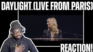 She Can Really Write Taylor Swift  Daylight Live From Paris REACTION [upl. by Buffum]