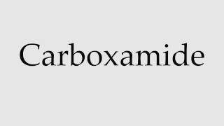 How to Pronounce Carboxamide [upl. by Ailed]