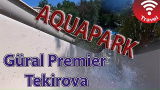 Gural Premier Tekirova Aquapark and Water slides test [upl. by Edras]