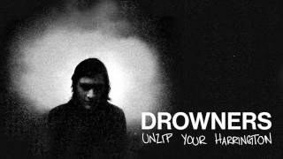 Drowners  Unzip Your Harrington Official [upl. by Corinna]