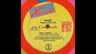 Nuance Featuring Vikki Love  Take A Chance 12 Inch 1984 [upl. by Euqinotna]