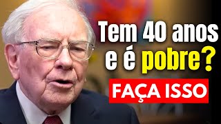 25 COISAS QUE VOCÊ NÃO DEVE FAZER SE FOR POBRE E TER MAIS DE 40 ANOS  Warren Buffett [upl. by Sonni877]