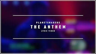 PLANETSHAKERS  The Anthem Lyric Video [upl. by Emerej]