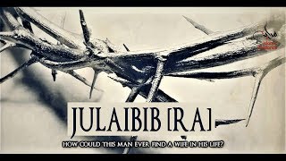 Julaibib RA  The Unknown Sahabi [upl. by Luap]