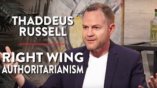 Right Wing Authoritarianism Pt 2  Thaddeus Russell  POLITICS  Rubin Report [upl. by Amuh478]