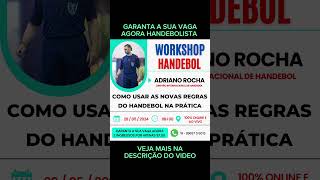 🏆 WORKSHOP DE HANDEBOL 🏆 Como usar as Novas Regras do Jogo de Handebol na sua Prática [upl. by Fawnia]