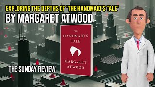 Exploring the Depths of The Handmaid’s Tale by Margaret Atwood [upl. by Melitta]