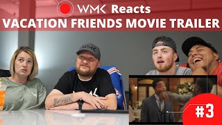 VACATION FRIENDS TRAILER REACTION VIDEO  WMK Reacts [upl. by Atterrol673]