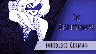 【 YOHIOloid German 】 The Distortionist  Der Verzerrungskünstler【 VOCALOIDカバー 】 [upl. by Highams]