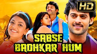 quotPRABHASquot FULL HD Romantic Hindi Dubbed Movie l Sabse Badhkar Hum l Kajal Aggarwal Shraddha Das [upl. by Arocahs]