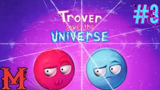 Trover Saves the Universe  Part 3  HE ATE TILL HE DIED [upl. by Ailemaj]