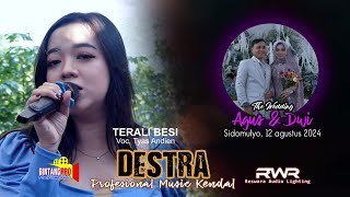 TERALI BESI  TIYAS ANDIN  OM DESTRA MUSIK KENDAL teguhdestra music dangdutkoplo hiburan [upl. by Pathe342]