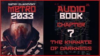 Metro 2033 Audiobook Ch 7 The Khanate of Darkness  Post Apocalyptic Novel by Dmitry Glukhovsky [upl. by Sabanrab9]