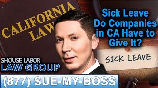 Sick leave in California  Are employers required to give it [upl. by Acinomaj7]